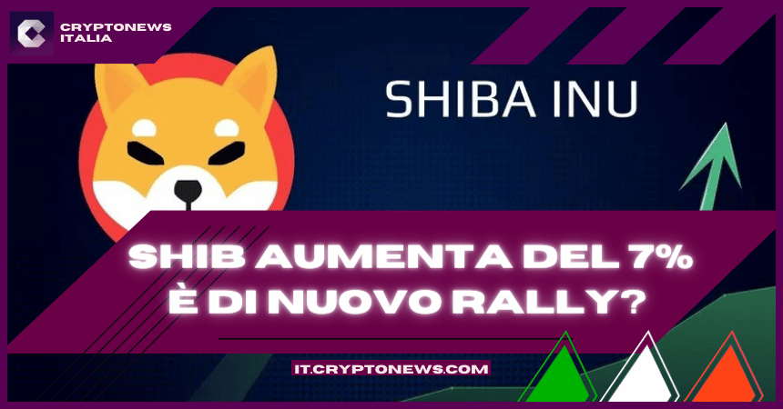Previsioni sul prezzo di Shiba Inu: SHIB sale del 7% in una settimana – Inizia un nuovo rally?