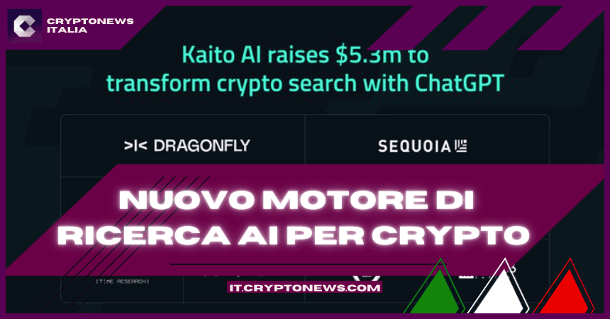 Kaito AI raccoglie 5,3 milioni di dollari per costruire un motore di ricerca per criptovalute alimentato da ChatGPT
