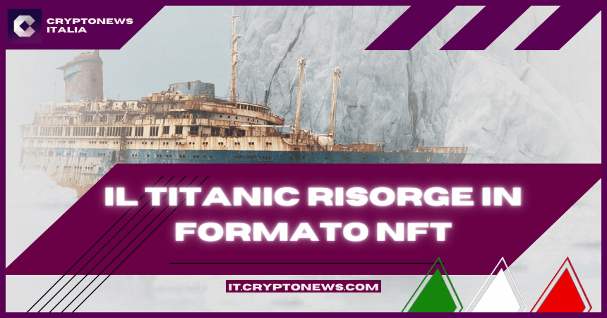 Il Titanic diventa un’opera d’arte in formato NFT