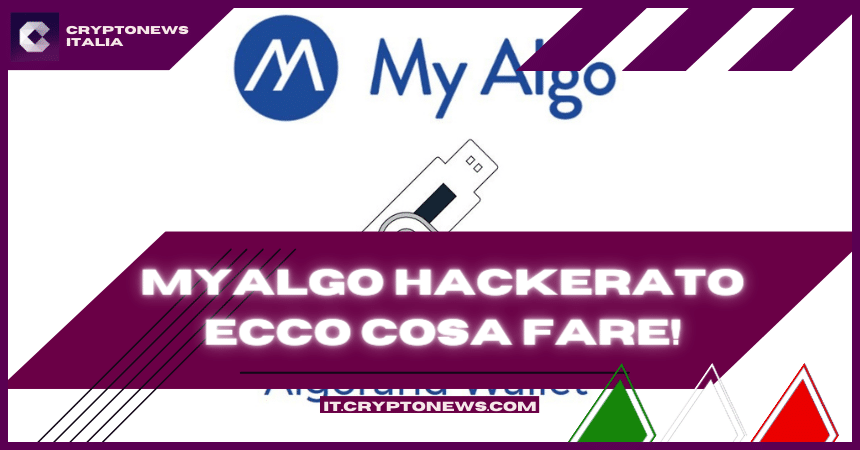 MyAlgo Wallet di Algorand è stato hackerato. Ecco cosa bisogna fare…