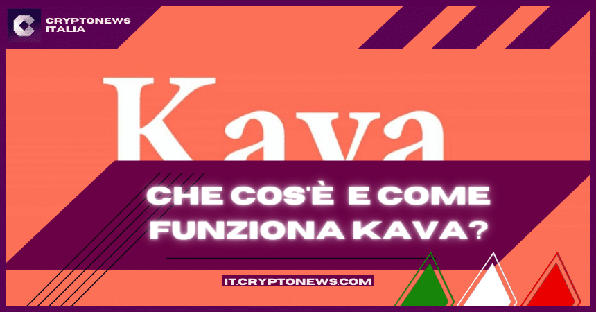 Che cos’è e come funziona Kava? – Il layer 1 costruito su Cosmos che è anche un DEX