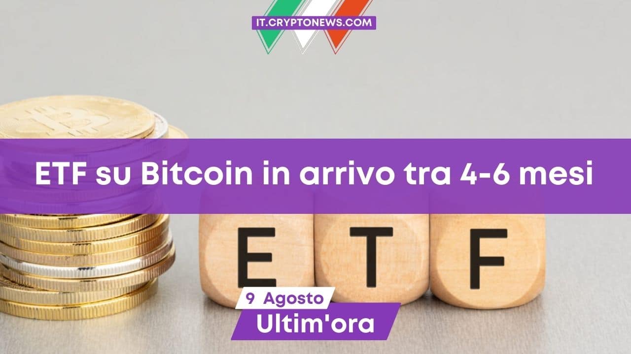 Approvazione ETF Bitcoin: BlackRock Stima l’Arrivo tra 4-6 Mesi – Ultime Novità