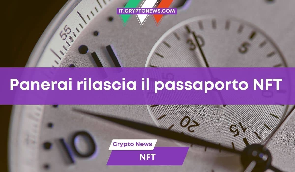 Panerai rivoluziona l’orologeria di lusso con il passaporto digitale NFT