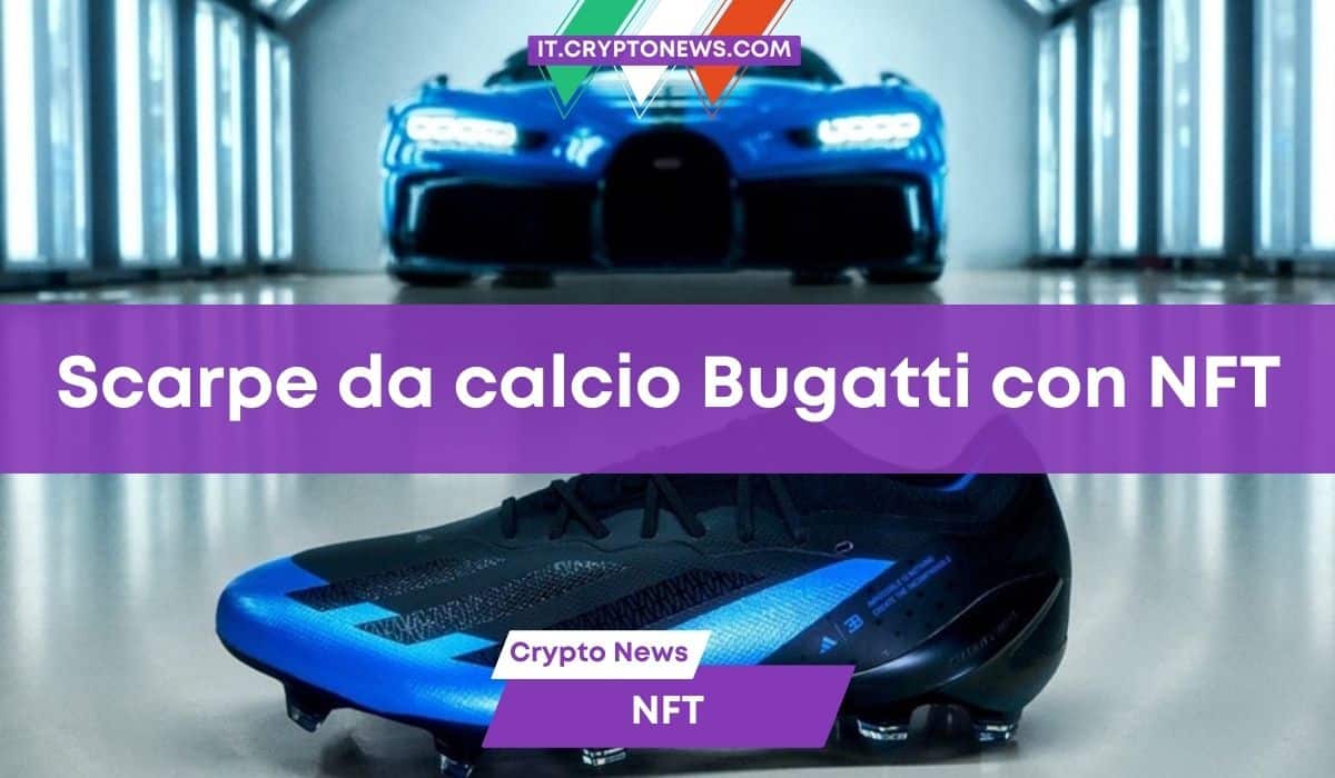 Bugatti e Adidas: al via la collaborazione per scarpe da calcio con NFT