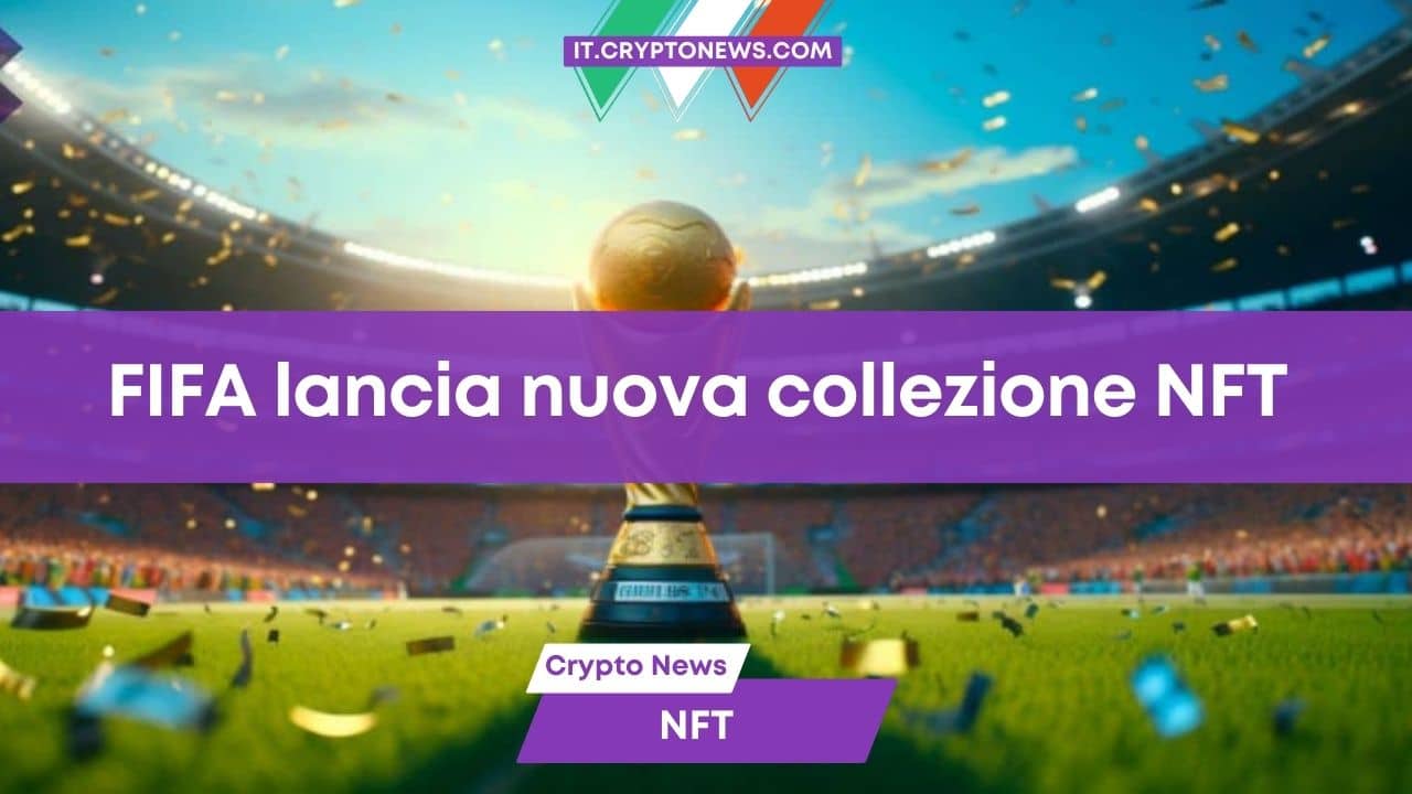 FIFA regala i biglietti per la finale della Coppa del Mondo ai titolari della sua collezione NFT