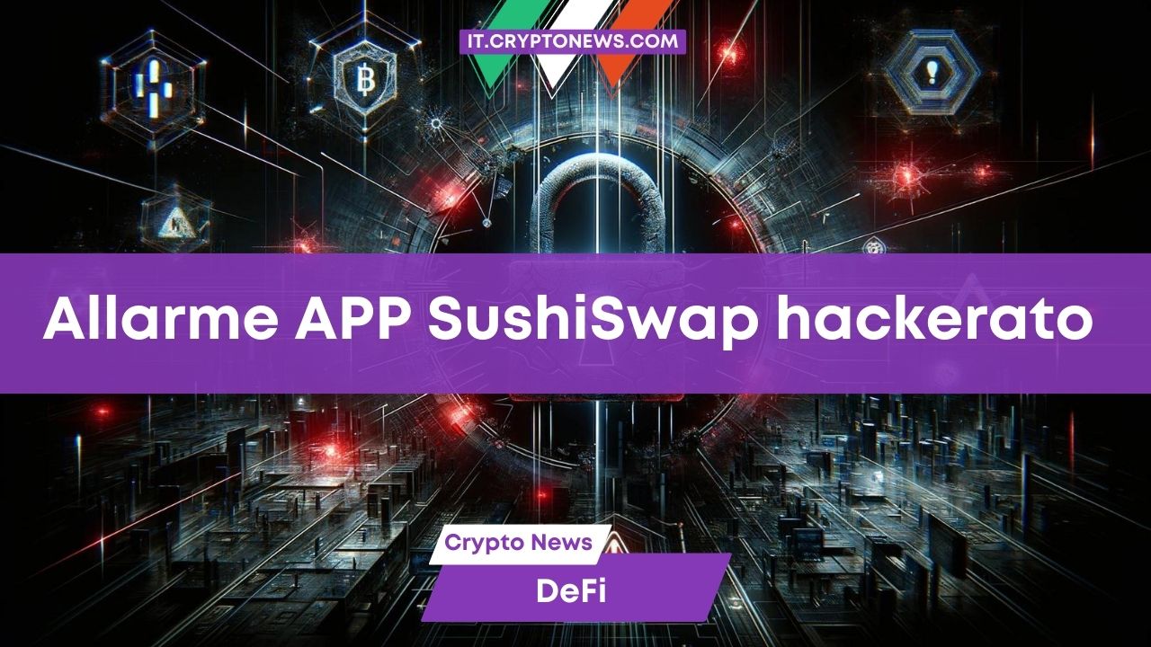 Breaking News: SushiSwap hackerato, problemi con le dAPP in tutti i DEX